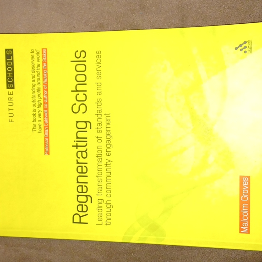 Regenerating Schools: Leading Transformation . . .